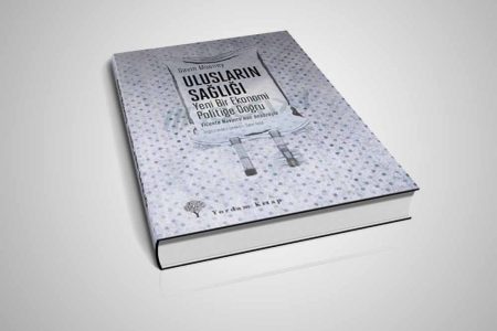 Ulusların Sağlığı Yeni Bir Ekonomi Politiğe Doğru