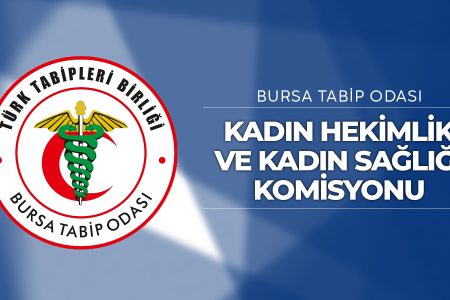 Kadın Hekimlik ve Kadın Sağlığı Komisyonu Oluşturuldu