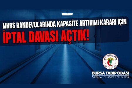 MHRS Randevularını ve Hekimlerin Zaten Ağır Olan Yüklerini Artıran Yönetmeliğin İptali İçi Dava Açtık!