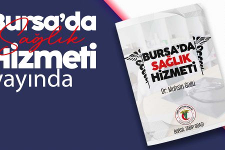 Bursa’daki Sağlık Hizmetleri Sayılarla Bu Kitapta Toplandı