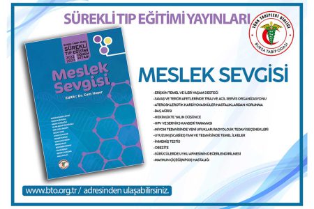 Bursa Tabip Odası Sürekli Tıp Eğitimi 2022 – 2023 Dönem ‘Meslek Sevgisi’ kitabımız yayınladı